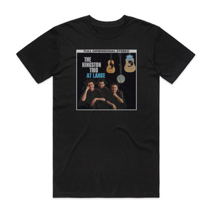 The Kingston Trio The Kingston Trio At Large Album Cover T-Shirt Black The Kingston Trio The Kingston Trio At Large Album Cover T-Shirt Black