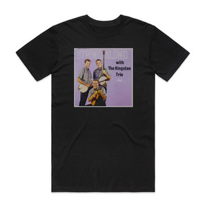 The Kingston Trio String Along Album Cover T-Shirt Black The Kingston Trio String Along Album Cover T-Shirt Black