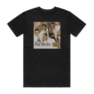 The Ink Spots Ultimate Collection Album Cover T-Shirt Black The Ink Spots Ultimate Collection Album Cover T-Shirt Black