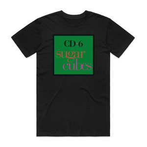 The Sugarcubes Cd6 Album Cover T-Shirt Black The Sugarcubes Cd6 Album Cover T-Shirt Black