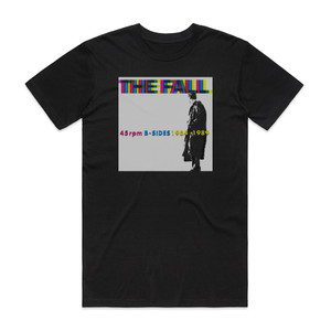 The Fall 458489 B Sides Album Cover T-Shirt Black