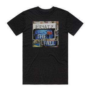 The Fall Ersatz Gb Album Cover T-Shirt Black The Fall Ersatz Gb Album Cover T-Shirt Black