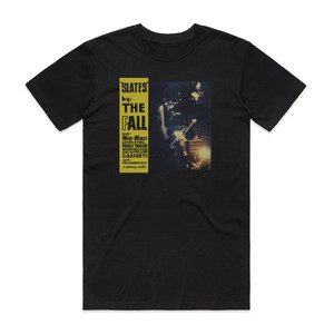 The Fall Slates Album Cover T-Shirt Black The Fall Slates Album Cover T-Shirt Black