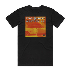 Too Short Gettin It Album Number Ten Album Cover T-Shirt Black Too Short Gettin It Album Number Ten Album Cover T-Shirt Black