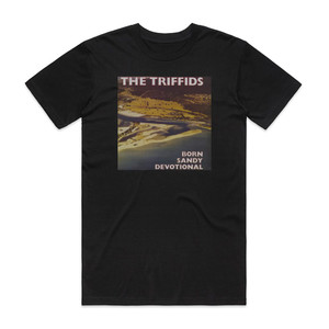 The Triffids Born Sandy Devotional Album Cover T-Shirt Black
