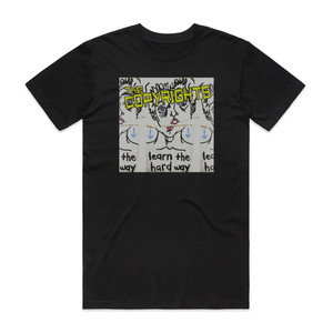 The Copyrights Learn The Hard Way Album Cover T-Shirt Black The Copyrights Learn The Hard Way Album Cover T-Shirt Black