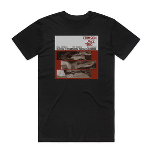 The Crimson Jazz Trio King Crimson Songbook Volume 1 Album Cover T-Shirt Black