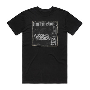Tim Timebomb Alcohol Album Cover T-Shirt Black Tim Timebomb Alcohol Album Cover T-Shirt Black