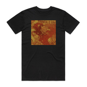 Trinta e Um Terceiro Assalto Album Cover T-Shirt Black Trinta e Um Terceiro Assalto Album Cover T-Shirt Black