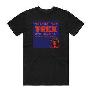 T Rex Unchained Unreleased Recordings Volume 1 1972 Part 1 Album Cover T-Shirt Black T Rex Unchained Unreleased Recordings Volume 1 1972 Part 1 Album Cover T-Shirt Black