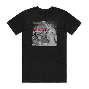 T Rex For All The Cats The Best Of Marc Bolan Trex Album Cover T-Shirt Black T Rex For All The Cats The Best Of Marc Bolan Trex Album Cover T-Shirt Black