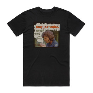 Tony Joe White Smoke From The Chimney Album Cover T-Shirt Black Tony Joe White Smoke From The Chimney Album Cover T-Shirt Black