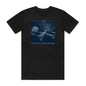The Dave Liebman Big Band As Always Album Cover T-Shirt Black