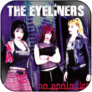 The Eyeliners No Apologies Album Cover Sticker The Eyeliners No Apologies Album Cover Sticker