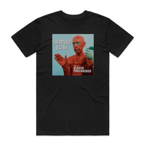 Tripping Daisy I Am An Elastic Firecracker Album Cover T-Shirt Black Tripping Daisy I Am An Elastic Firecracker Album Cover T-Shirt Black