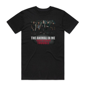 The Animal in Me I Knew You Were Trouble Album Cover T-Shirt Black The Animal in Me I Knew You Were Trouble Album Cover T-Shirt Black