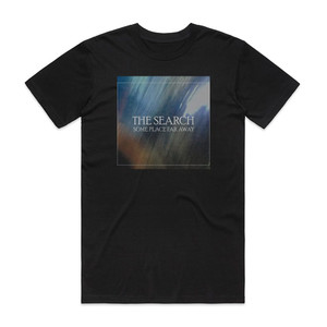The Search Some Place Far Away Album Cover T-Shirt Black The Search Some Place Far Away Album Cover T-Shirt Black