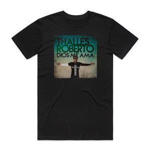 Thalles Dios Me Ama Album Cover T-Shirt Black Thalles Dios Me Ama Album Cover T-Shirt Black