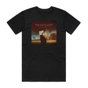 The Mute Gods Do Nothing Till You Hear From Me Album Cover T-Shirt Black The Mute Gods Do Nothing Till You Hear From Me Album Cover T-Shirt Black