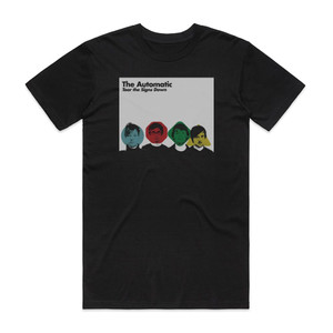 The Automatic Tear The Signs Down Album Cover T-Shirt Black