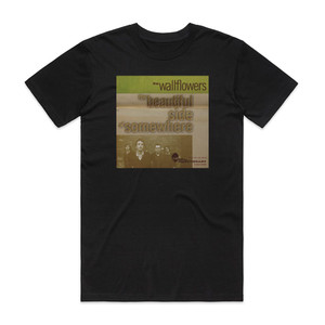 The Wallflowers Beautiful Side Of Somewhere Album Cover T-Shirt Black The Wallflowers Beautiful Side Of Somewhere Album Cover T-Shirt Black