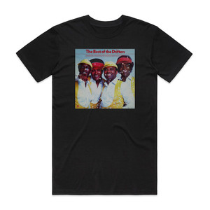 The Drifters The Best Of The Drifters Album Cover T-Shirt Black The Drifters The Best Of The Drifters Album Cover T-Shirt Black