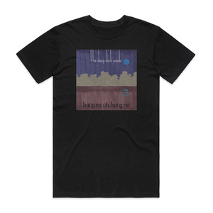 The Deep Dark Woods Hang Me Oh Hang Me Album Cover T-Shirt Black The Deep Dark Woods Hang Me Oh Hang Me Album Cover T-Shirt Black