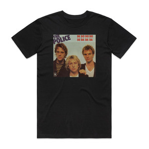 The Police De Do Do Do De Da Da Da 2 Album Cover T-Shirt Black