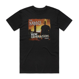 The Rabble The New Generation Album Cover T-Shirt Black The Rabble The New Generation Album Cover T-Shirt Black