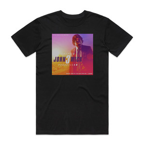 Tyler Bates John Wick Chapter 3 Parabellum Original Motion Picture Sound Album Cover T-Shirt Black