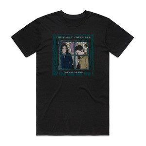 The Early November For All Of This Album Cover T-Shirt Black