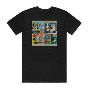Talk Talk 12X12 Original Remixes Album Cover T-Shirt Black Talk Talk 12X12 Original Remixes Album Cover T-Shirt Black