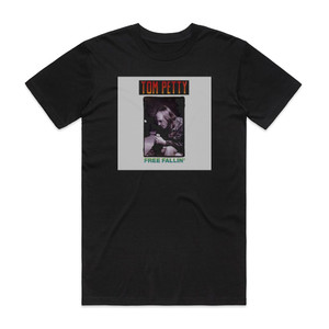 Tom Petty Free Fallin Album Cover T-Shirt Black Tom Petty Free Fallin Album Cover T-Shirt Black