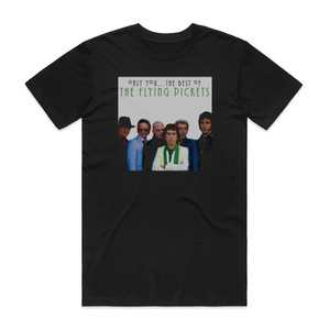 The Flying Pickets The Best Of The Flying Pickets Album Cover T-Shirt Black The Flying Pickets The Best Of The Flying Pickets Album Cover T-Shirt Black