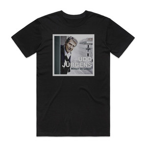 Udo Jurgens Mitten Im Leben Album Cover T-Shirt Black Udo Jurgens Mitten Im Leben Album Cover T-Shirt Black