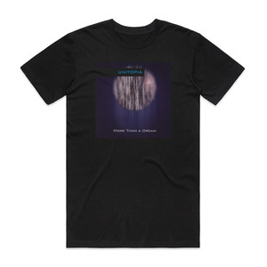 Unitopia More Than A Dream Album Cover T-Shirt Black Unitopia More Than A Dream Album Cover T-Shirt Black