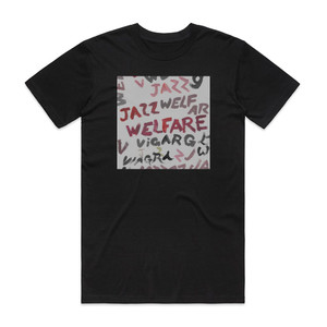 Viagra Boys Welfare Jazz Album Cover T-Shirt Black Viagra Boys Welfare Jazz Album Cover T-Shirt Black
