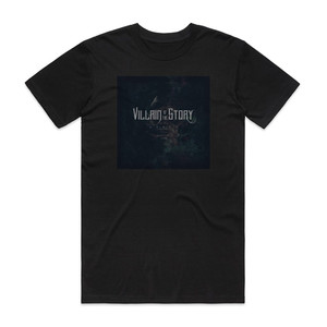 Villain of the Story Ashes Album Cover T-Shirt Black