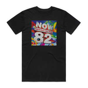 Various Artists Now Thats What I Call Music 82 Album Cover T-Shirt Black Various Artists Now Thats What I Call Music 82 Album Cover T-Shirt Black