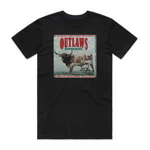 Various Artists Outlaws Super Hits Album Cover T-Shirt Black Various Artists Outlaws Super Hits Album Cover T-Shirt Black