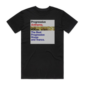 Various Artists Progressive Anthems Album Cover T-Shirt Black Various Artists Progressive Anthems Album Cover T-Shirt Black