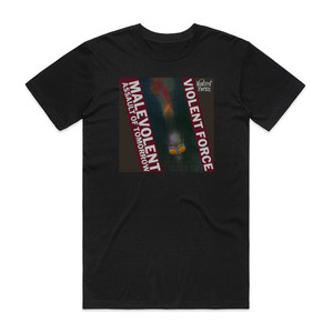 Violent Force Malevolent Assault Of Tomorrow Album Cover T-Shirt Black Violent Force Malevolent Assault Of Tomorrow Album Cover T-Shirt Black