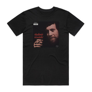 Vladimir Vysotsky Vladimir Vissotski Album Cover T-Shirt Black Vladimir Vysotsky Vladimir Vissotski Album Cover T-Shirt Black