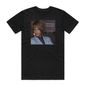 Whitney Houston Its Not Right But Its Okay Album Cover T-Shirt Black Whitney Houston Its Not Right But Its Okay Album Cover T-Shirt Black