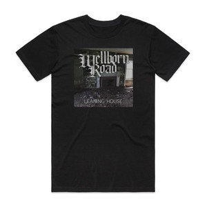 Wellborn Road Leaning House Album Cover T-Shirt Black Wellborn Road Leaning House Album Cover T-Shirt Black