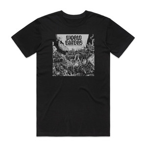World Eaters Grinding Advance Album Cover T-Shirt Black World Eaters Grinding Advance Album Cover T-Shirt Black
