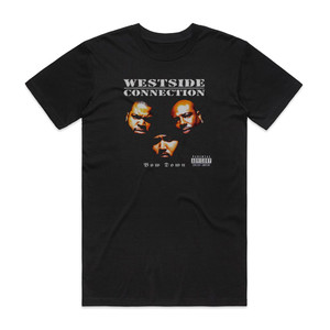 Westside Connection Bow Down Album Cover T-Shirt Black Westside Connection Bow Down Album Cover T-Shirt Black