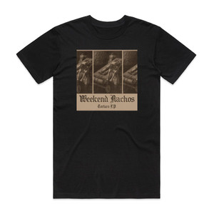 Weekend Nachos Torture Ep Album Cover T-Shirt Black