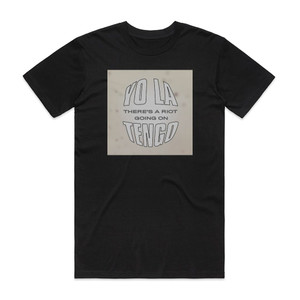 Yo La Tengo Theres A Riot Going On Album Cover T-Shirt Black Yo La Tengo Theres A Riot Going On Album Cover T-Shirt Black