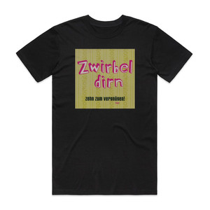 Zwirbeldirn Zehn Zum Vergngen Album Cover T-Shirt Black Zwirbeldirn Zehn Zum Vergngen Album Cover T-Shirt Black